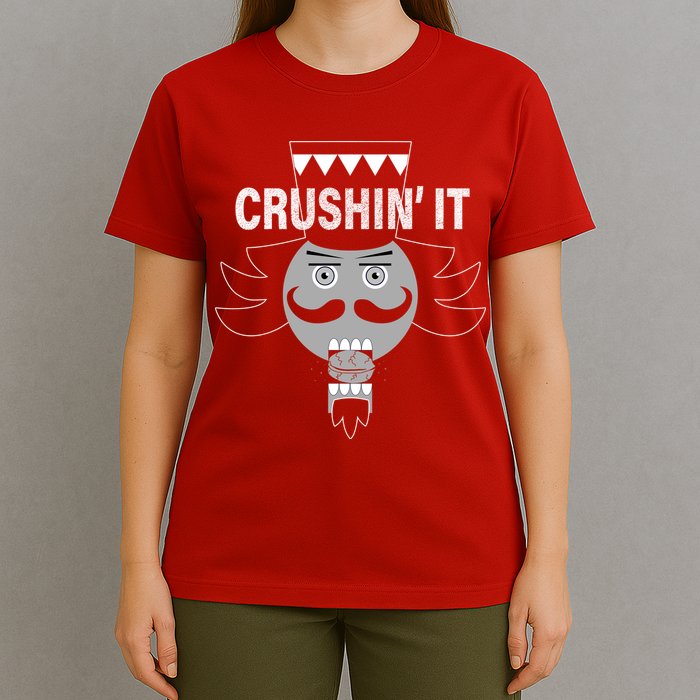 Crushin' It Funny Nutcrackers Christmas T-Shirt