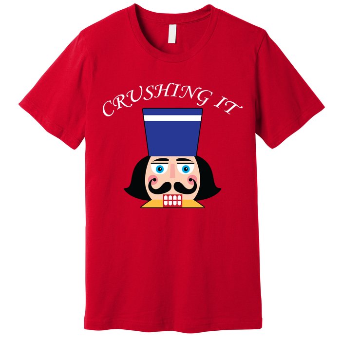 Crushing It! Nutcracker Christmas Premium T-Shirt