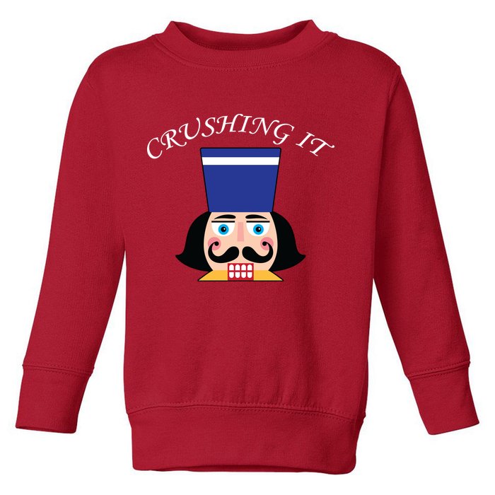 Crushing It! Nutcracker Christmas Toddler Sweatshirt