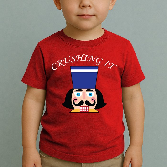 Crushing It! Nutcracker Christmas Toddler T-Shirt