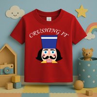 Crushing It! Nutcracker Christmas Toddler T-Shirt
