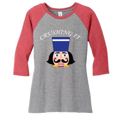 Crushing It! Nutcracker Christmas Women's Tri-Blend 3/4-Sleeve Raglan Shirt