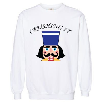 Crushing It! Nutcracker Christmas Garment-Dyed Sweatshirt