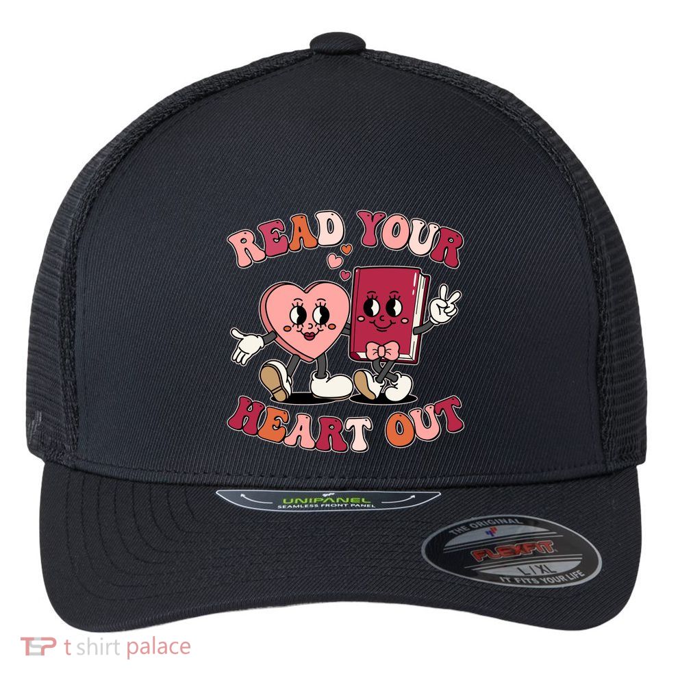 Cute Retro Valentine Read Your Heart Out Book Lover Reading Fan Flexfit Unipanel Trucker Cap