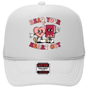 Cute Retro Valentine Read Your Heart Out Book Lover Reading Fan High Crown Mesh Back Trucker Hat