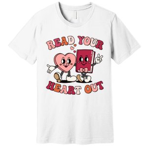 Cute Retro Valentine Read Your Heart Out Book Lover Reading Fan Premium T-Shirt