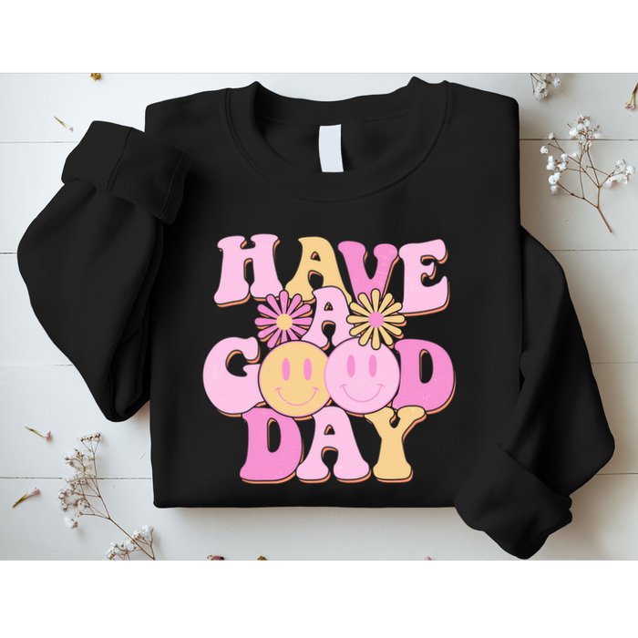 Cute Retro Vintage Hippy 60s Have A Good Day Sweatshirt