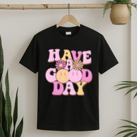 Cute Retro Vintage Hippy 60s Have A Good Day T-Shirt