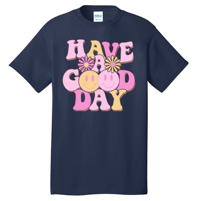 Cute Retro Vintage Hippy 60s Have A Good Day Tall T-Shirt