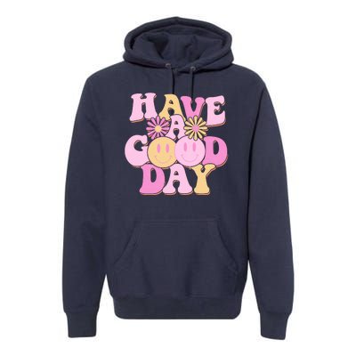 Cute Retro Vintage Hippy 60s Have A Good Day Premium Hoodie