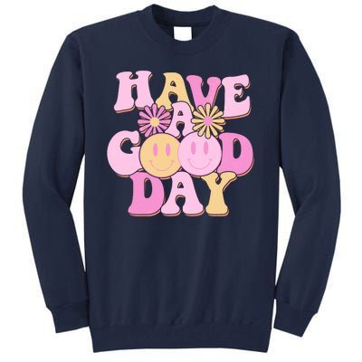 Cute Retro Vintage Hippy 60s Have A Good Day Tall Sweatshirt