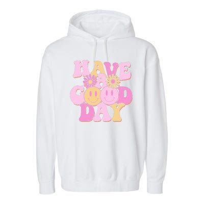 Cute Retro Vintage Hippy 60s Have A Good Day Garment-Dyed Fleece Hoodie