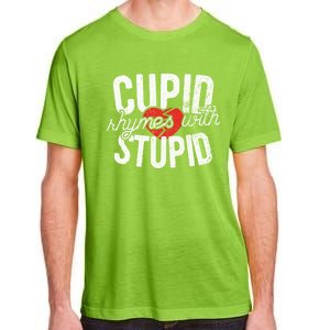 Cupid Rhymes With Stupid Meaningful Gift Anti Valentine's Day Gift Adult ChromaSoft Performance T-Shirt