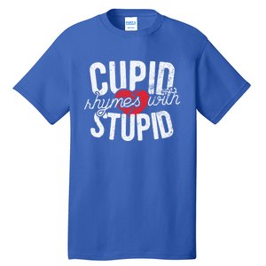 Cupid Rhymes With Stupid Meaningful Gift Anti Valentine's Day Gift Tall T-Shirt