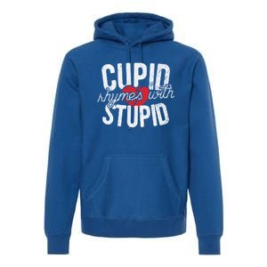 Cupid Rhymes With Stupid Meaningful Gift Anti Valentine's Day Gift Premium Hoodie