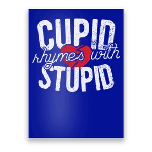 Cupid Rhymes With Stupid Meaningful Gift Anti Valentine's Day Gift Poster