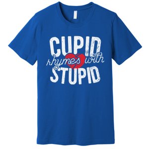 Cupid Rhymes With Stupid Meaningful Gift Anti Valentine's Day Gift Premium T-Shirt