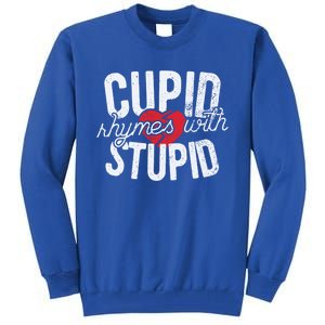 Cupid Rhymes With Stupid Meaningful Gift Anti Valentine's Day Gift Tall Sweatshirt