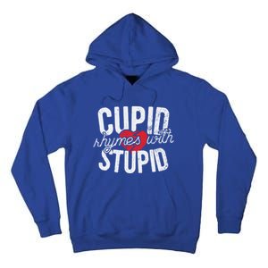 Cupid Rhymes With Stupid Meaningful Gift Anti Valentine's Day Gift Tall Hoodie