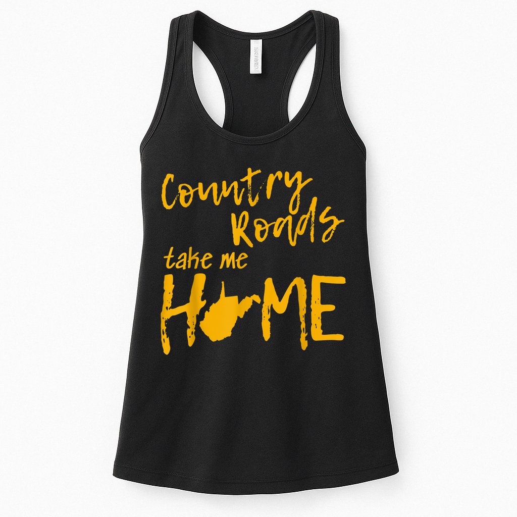 Country Roads West Virginia Map Take Me Home WV 304 Womens Tank Top