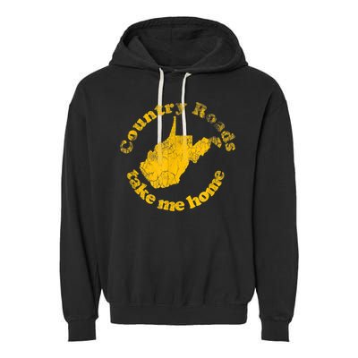 Country Roads West Virginia Take Me Home Garment-Dyed Fleece Hoodie