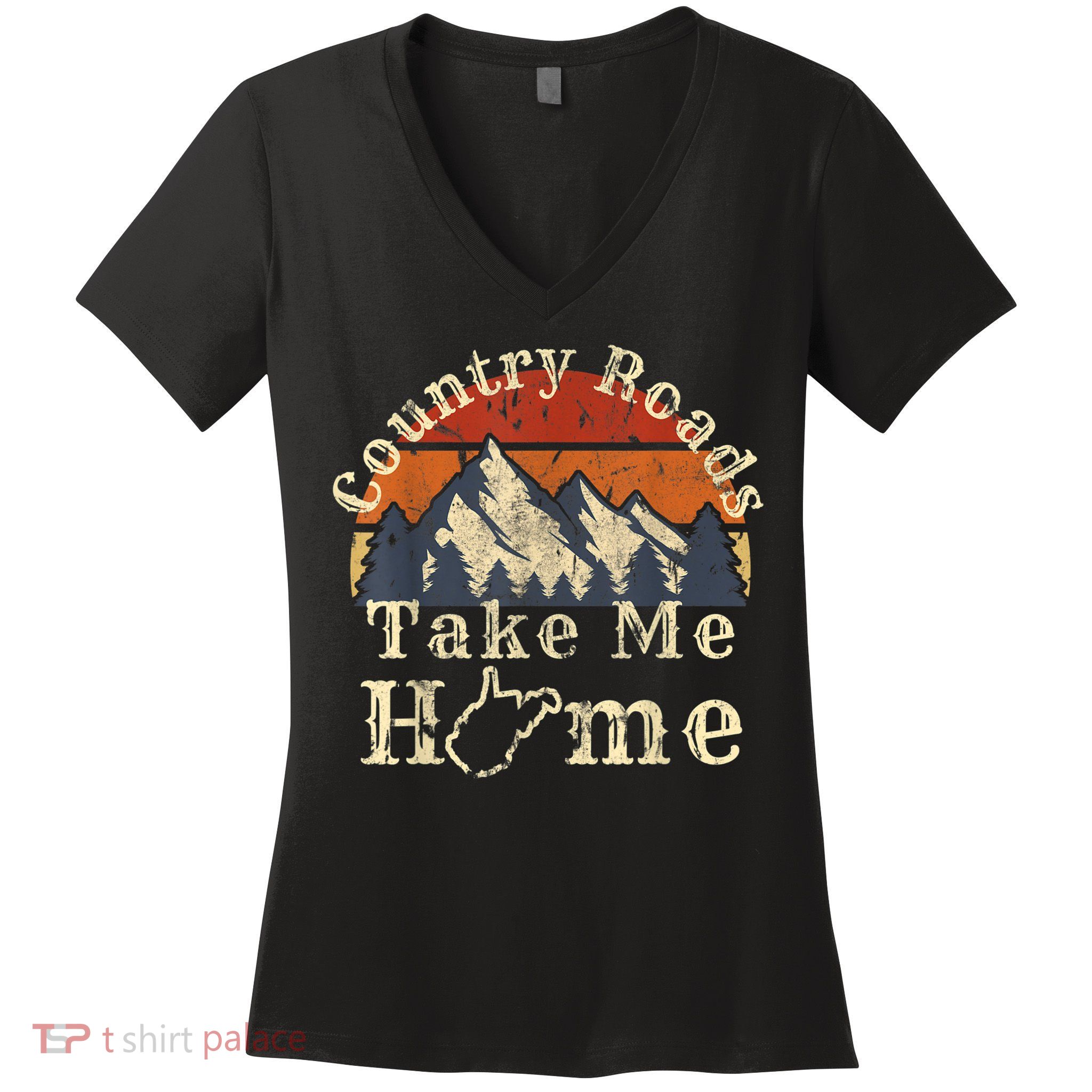 Country Roads West Virginia Take Me Home WV Map Mountains Women's V-Neck T-Shirt