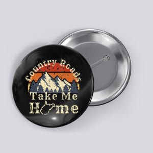 Country Roads West Virginia Take Me Home WV Map Mountains Button