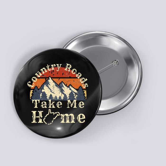 Country Roads West Virginia Take Me Home WV Map Mountains Button