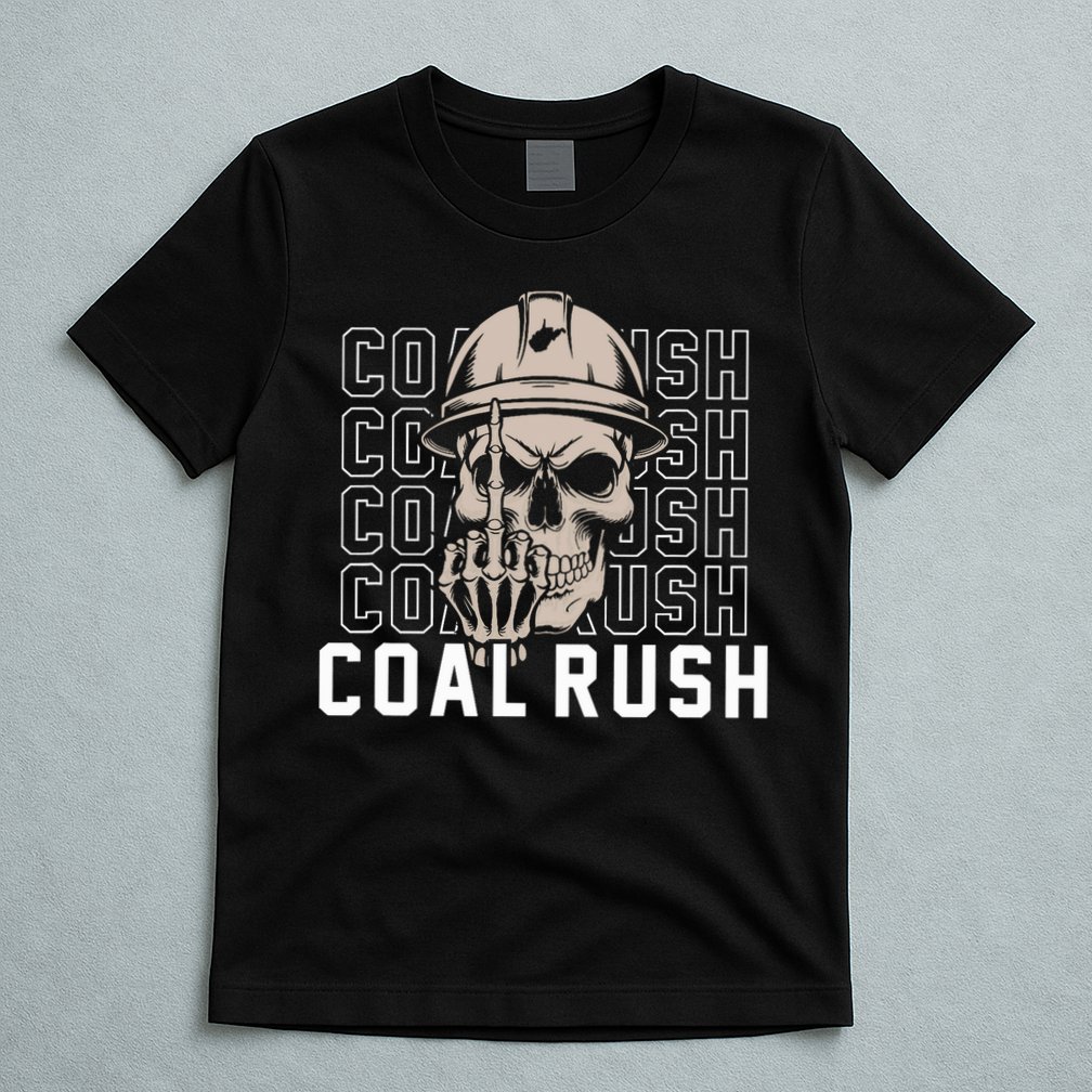 Coal Rush West Virginia Skull Coal Miner Hard Hat T-Shirt