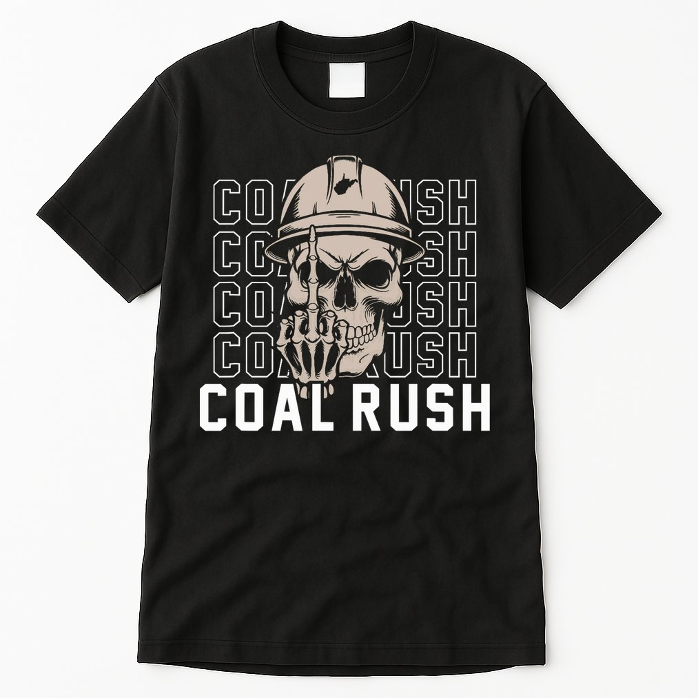 Coal Rush West Virginia Skull Coal Miner Hard Hat Tall T-Shirt