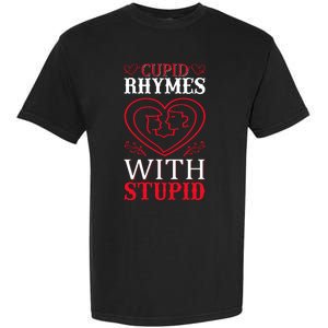 Cupid Rhymes With Stupid Garment-Dyed Heavyweight T-Shirt