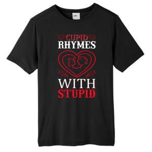 Cupid Rhymes With Stupid Tall Fusion ChromaSoft Performance T-Shirt