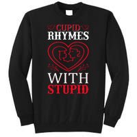 Cupid Rhymes With Stupid Tall Sweatshirt