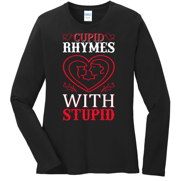 Cupid Rhymes With Stupid Ladies Long Sleeve Shirt