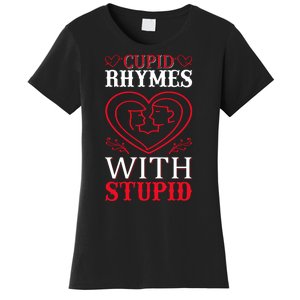 Cupid Rhymes With Stupid Women's T-Shirt