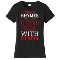 Cupid Rhymes With Stupid Women's T-Shirt