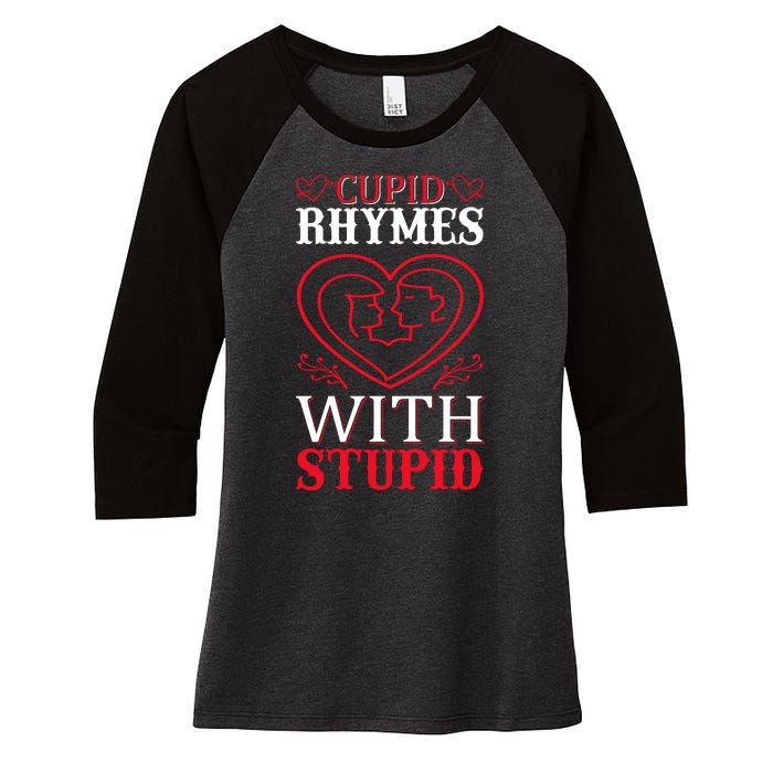 Cupid Rhymes With Stupid Women's Tri-Blend 3/4-Sleeve Raglan Shirt