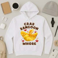 Crab Rangoon Whore Hoodie