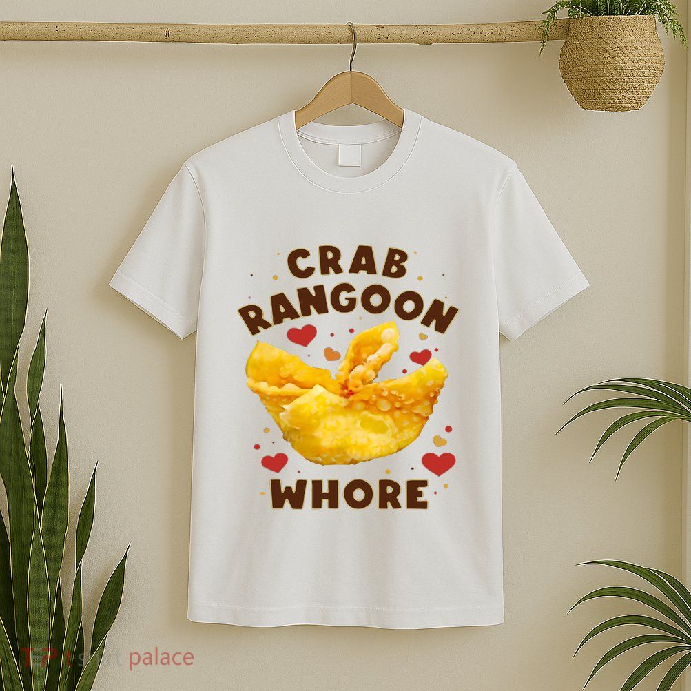 Crab Rangoon Whore T-Shirt