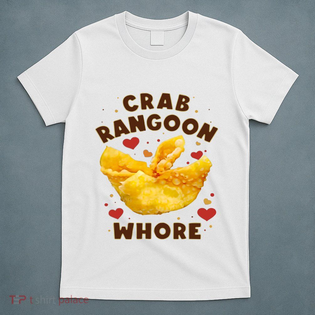 Crab Rangoon Whore T-Shirt