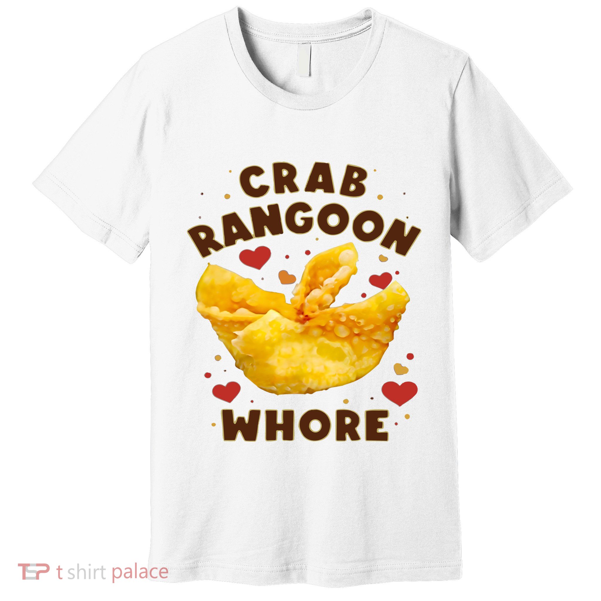 Crab Rangoon Whore Premium T-Shirt