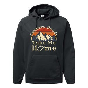 Country Roads West Virginia Take Me Home WV Map Mountains Performance Fleece Hoodie