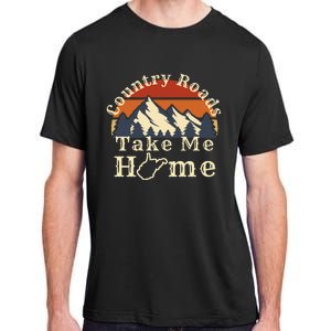 Country Roads West Virginia Take Me Home WV Map Mountains Adult ChromaSoft Performance T-Shirt