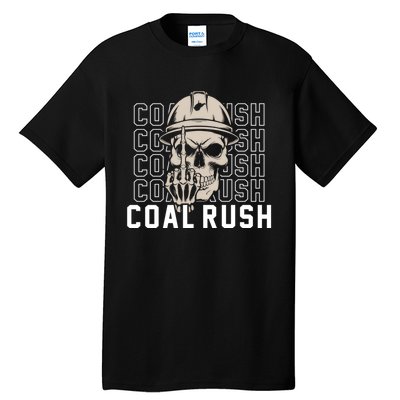 Coal Rush West Virginia Skull Coal Miner Hard Hat Tall T-Shirt