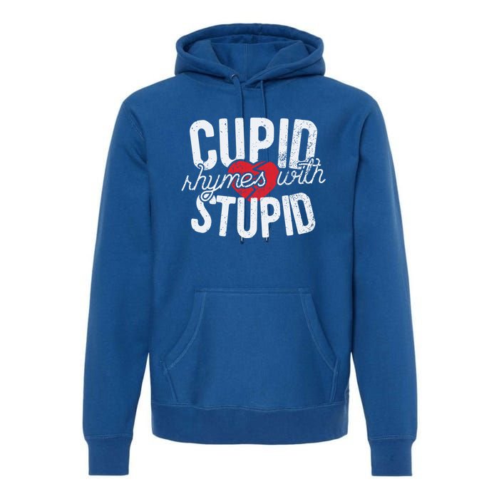 Cupid Rhymes With Stupid Gift Anti Valentine's Day Gift Premium Hoodie