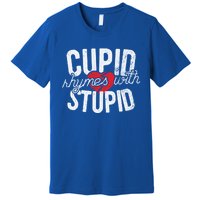 Cupid Rhymes With Stupid Gift Anti Valentine's Day Gift Premium T-Shirt