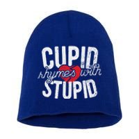 Cupid Rhymes With Stupid Gift Anti Valentine's Day Gift Short Acrylic Beanie