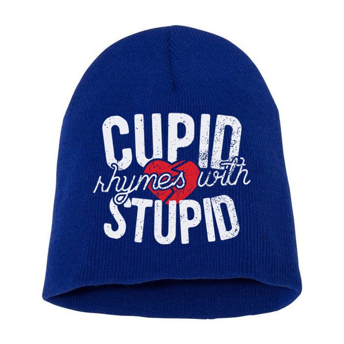 Cupid Rhymes With Stupid Gift Anti Valentine's Day Gift Short Acrylic Beanie