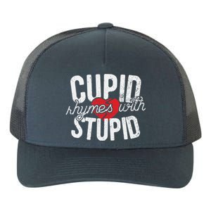 Cupid Rhymes With Stupid Gift Anti Valentine's Day Gift Yupoong Adult 5-Panel Trucker Hat