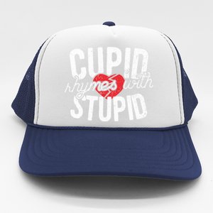 Cupid Rhymes With Stupid Gift Anti Valentine's Day Gift Trucker Hat